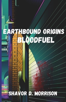 Paperback Earthbound Origins: Bloodfuel Book