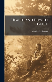 Hardcover Health and How to Get It Book