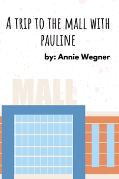 Paperback Children's Book: A Trip To The Mall With Pauline Book