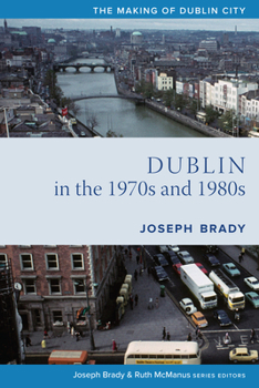 Paperback Dublin from 1970 to 1990: The City Transformed Book