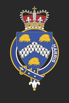 Harris: Harris Coat of Arms and Family Crest Notebook Journal (6 x 9 - 100 pages)