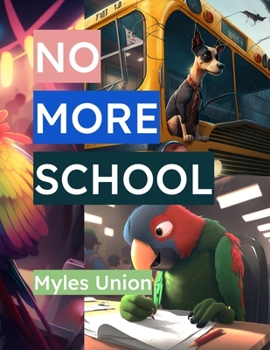 Paperback No More School! Book