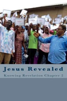 Paperback Jesus Revealed: Knowing Revelation Chapter 2 Book