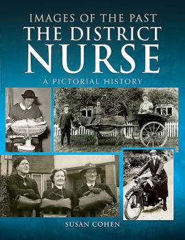 Paperback The District Nurse: A Pictorial History Book