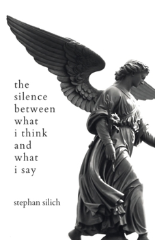 Paperback The Silence Between What I Think And What I Say Book