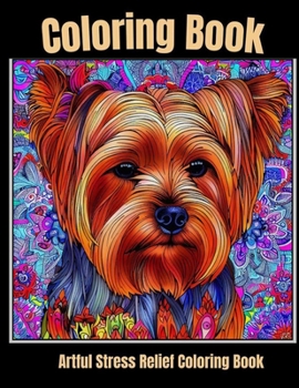 Paperback Artful stress relief coloring book: Furry Friends Unleashed: Meditative Dog Coloring Book