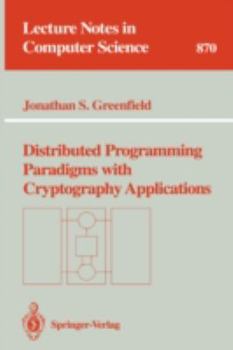 Paperback Distributed Programming Paradigms with Cryptography Applications Book