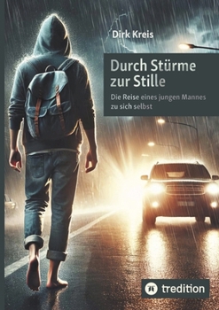 Paperback Durch Stürme zur Stille: Die Reise eines jungen Mannes zu sich selbst [German] Book