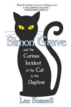 Paperback Simon Grave and the Curious Incident of the Cat in the Daytime: A Simon Grave Mystery Book