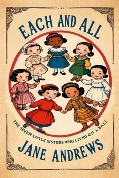 Paperback Each and All: The Seven Little Sisters Who Live on a Round Ball Book