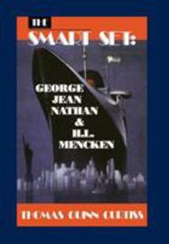 Hardcover The Smart Set: George Jean Nathan and H. L. Mencken Book