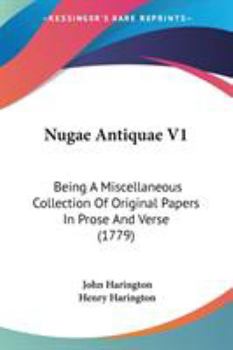 Paperback Nugae Antiquae V1: Being A Miscellaneous Collection Of Original Papers In Prose And Verse (1779) Book
