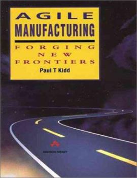Hardcover Agile Manufacturing: Forging New Frontiers Book