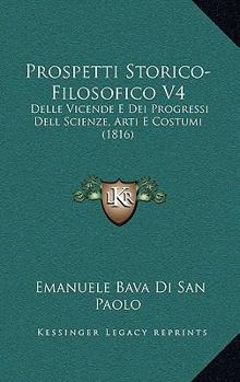 Paperback Prospetti Storico-Filosofico V4: Delle Vicende E Dei Progressi Dell Scienze, Arti E Costumi (1816) [Italian] Book