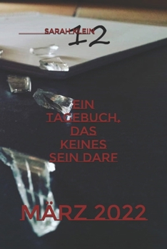 Paperback Ein Tagebuch, das keines sein darf: März 2022 [German] Book