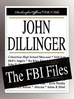 John Dillinger: The FBI Files