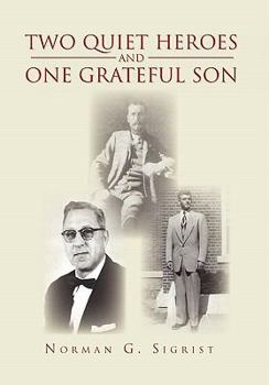 Paperback Two Quiet Heroes and One Grateful Son Book