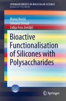 Paperback Bioactive Functionalisation of Silicones with Polysaccharides Book