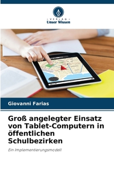 Paperback Groß angelegter Einsatz von Tablet-Computern in öffentlichen Schulbezirken [German] Book