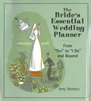 Spiral-bound The Bride's Essential Wedding Planner (From "Yes" to "I Do" and Beyond) Book