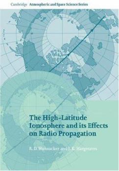 Paperback The High-Latitude Ionosphere and Its Effects on Radio Propagation Book