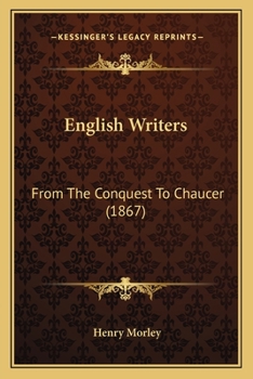 English Writers: From The Conquest To Chaucer