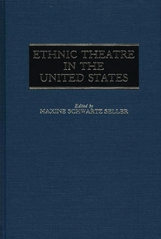 Hardcover Ethnic Theatre in the United States Book