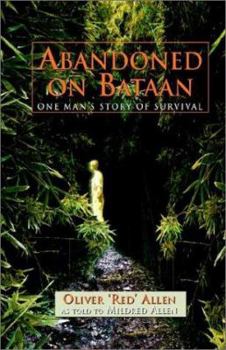 Hardcover Abandoned on Bataan: One Man's Story of Survival Book