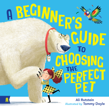 Hardcover A Beginner's Guide to Choosing the Perfect Pet Book