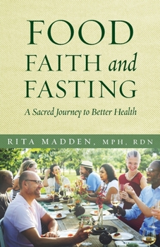 Paperback Food, Faith, and Fasting: A Sacred Journey to Better Health Book