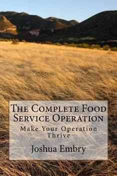 Paperback The Complete Food Service Operation: Make Your Operation Thrive Book