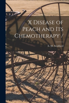 Paperback X Disease of Peach and Its Chemotherapy / Book