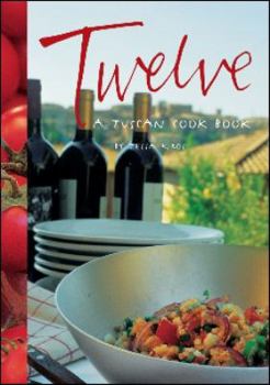 Paperback Twelve: A Tuscan Cook Book