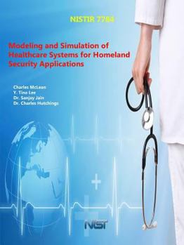 Paperback Modeling and Simulation of Healthcare Systems for Homeland Security Applications Book
