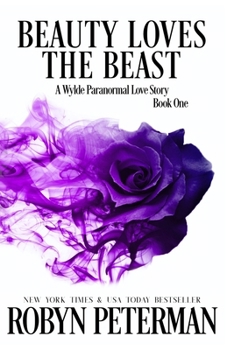 Beauty Loves the Beast: A Wylde Paranormal Love Story