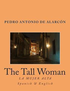 Paperback The Tall Woman: La Mujer Alta Book