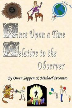 Paperback Once Upon a Time, Relative to the Observer Book