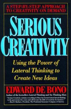 Paperback Serious Creativity: Using the Power of Lateral Thinking to Create New Ideas Book