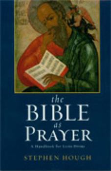 Paperback The Bible as Prayer: A Handbook for Lectio Divina Book