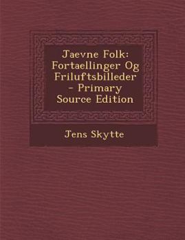 Paperback Jaevne Folk: Fortaellinger Og Friluftsbilleder - Primary Source Edition [Norwegian] Book