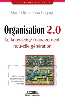 Paperback Organisation 2.0: Le Knowledge management nouvelle génération [French] Book