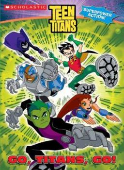 Go, Titans, Go! (Teen Titans) - Book  of the Teen Titans Go!