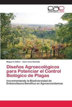 Paperback Diseños Agroecológicos para Potenciar el Control Biológico de Plagas [Spanish] Book