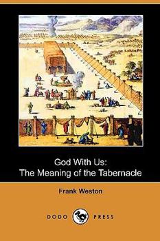 Paperback God with Us: The Meaning of the Tabernacle (Dodo Press) Book