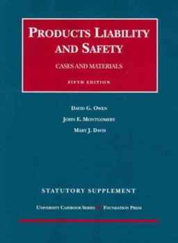 Paperback Products Liability and Safety: Cases and Materials, 5th Edition, 2007 Cases and Statutory Supplement (University Casebook Series) Book
