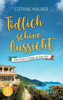 Paperback Tödlich schöne Aussicht: Ein Cosy Crime in Italien [German] Book