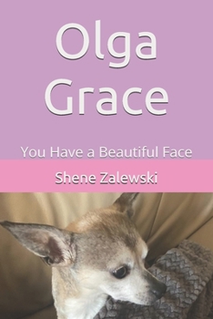 Paperback Olga Grace: You Have a Beautiful Face Book