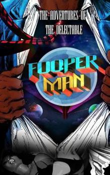 Paperback The Adventures of The Delectable Fooperman Book