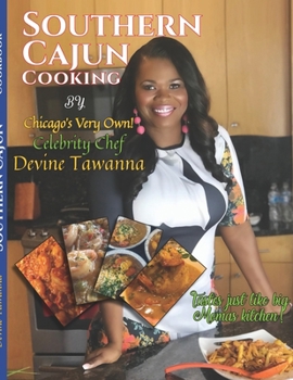 Paperback Southern Cajun Cookbook By Chicago's Very Own! Celebrity Chef Devine Tawanna Book
