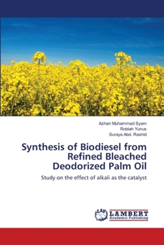 Synthesis of Biodiesel from Refined Bleached Deodorized Palm Oil: Study on the effect of alkali as the catalyst